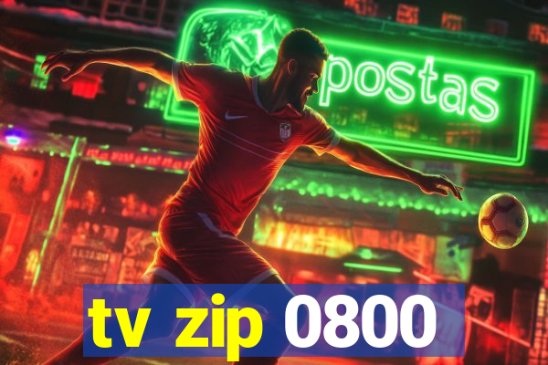 tv zip 0800